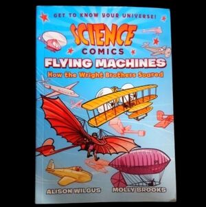 Science Comics 'Flying Machines How the Wright Brothers Soared' Paperback Used